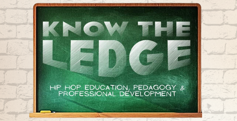 Know the Ledge – Hip Hop Education PD (This Friday)